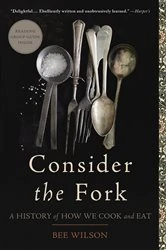 Book cover of Consider the Fork by Bee Wilson