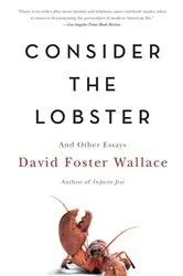 Book cover of Consider the Lobster by David Foster Wallace