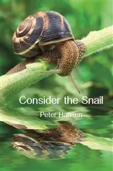 Book cover of Consider the Snail by Peter Hansen