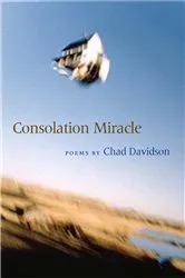 Book cover of Consolation Miracle by Chad Davidson