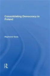 Book cover of Consolidating Democracy In Poland by Unknown