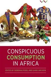 Book cover of Conspicuous Consumption in Africa by Ilana van Wyk