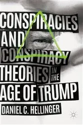 Book cover of Conspiracies and Conspiracy Theories in the Age of Trump by Daniel C. Hellinger