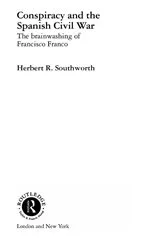 Book cover of Conspiracy and the Spanish Civil War by Herbert R. Southworth