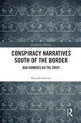 Book cover of Conspiracy Narratives South of the Border by Gonzalo Soltero