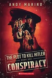 Book cover of Conspiracy (The Plot to Kill Hitler #1) by Andy Marino