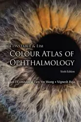 Book cover of Constable & Lim Colour Atlas Of Ophthalmology (Sixth Edition) by Ian J Constable