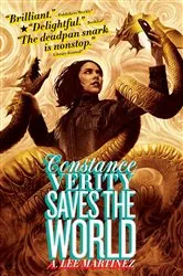 Book cover of Constance Verity Saves the World by A. Lee Martinez