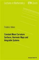 Book cover of Constant Mean Curvature Surfaces, Harmonic Maps and Integrable Systems by Frederic Hélein