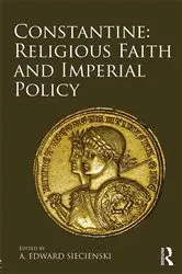 Book cover of Constantine: Religious Faith and Imperial Policy by A. Edward Siecienski