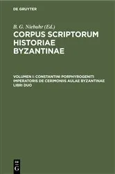 Book cover of Constantini Porphyrogeniti Imperatoris De Cerimoniis Aulae Byzantinae Libri Duo by Academia Litterarum Regia Borussica