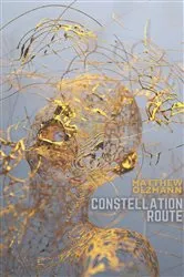 Book cover of Constellation Route by Matthew Olzmann