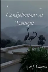 Book cover of Constellations at Twilight by Val J. Littman