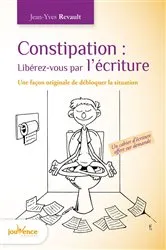 Book cover of Constipation : Libérez-vous par l'écriture by Unknown
