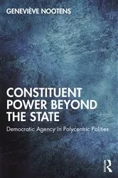 Book cover of Constituent Power Beyond the State by Geneviève Nootens