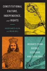 Book cover of Constitutional Culture, Independence, and Rights by Javier Garcia Oliva