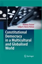 Book cover of Constitutional Democracy in a Multicultural and Globalised World by Thomas Fleiner