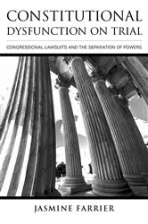 Book cover of Constitutional Dysfunction on Trial by Jasmine Farrier
