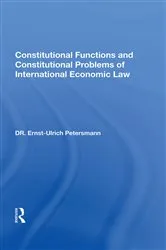 Book cover of Constitutional Functions And Constitutional Problems Of International Economic Law by Ernst-Ulrich Petersmann