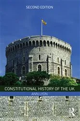 Book cover of Constitutional History of the UK (2nd ed.) by Ann Lyon
