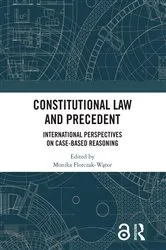 Book cover of Constitutional Law and Precedent by Monika Florczak-Wątor
