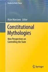 Book cover of Constitutional Mythologies by Alain Marciano