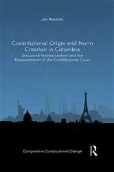 Book cover of Constitutional Origin and Norm Creation in Colombia by Jan Boesten