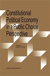 Book cover of Constitutional Political Economy in a Public Choice Perspective by Charles Rowley
