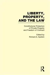 Book cover of Constitutional Protection of Private Property and Freedom of Contract by Richard A. Epstein