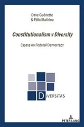 Book cover of Constitutionalism v Diversity by Dave Guénette
