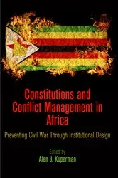 Book cover of Constitutions and Conflict Management in Africa by Alan J. Kuperman