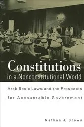 Book cover of Constitutions in a Nonconstitutional World by Nathan J. Brown
