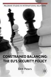 Book cover of Constrained Balancing: The EU's Security Policy by D. Peters