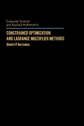 Book cover of Constrained Optimization and Lagrange Multiplier Methods by Unknown