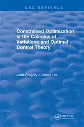 Book cover of Constrained Optimization In The Calculus Of Variations and Optimal Control Theory by J Gregory