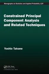 Book cover of Constrained Principal Component Analysis and Related Techniques by Yoshio Takane