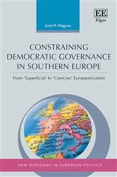 Book cover of Constraining Democratic Governance in Southern Europe by José M. Magone