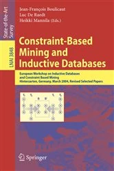 Book cover of Constraint-Based Mining and Inductive Databases by Jean-Francois Boulicaut