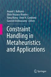Book cover of Constraint Handling in Metaheuristics and Applications by Anand J. Kulkarni