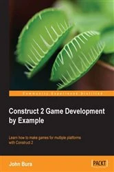 Book cover of Construct 2 Game Development by Example by John Bura