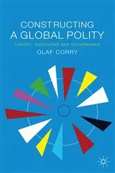 Book cover of Constructing a Global Polity by Olaf Corry
