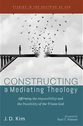 Book cover of Constructing a Mediating Theology by J. D. Kim