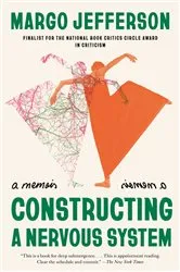 Book cover of Constructing a Nervous System by Margo Jefferson