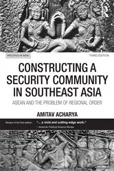 Book cover of Constructing a Security Community in Southeast Asia (3rd ed.) by Amitav Acharya