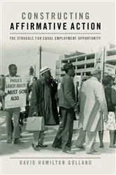 Book cover of Constructing Affirmative Action by David Hamilton Golland