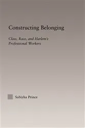 Book cover of Constructing Belonging by Sabiyha Robin Prince