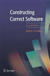 Book cover of Constructing Correct Software (2nd ed.) by D. John Cooke