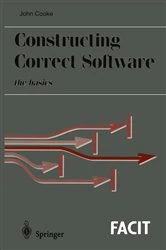 Book cover of Constructing Correct Software by John Cooke