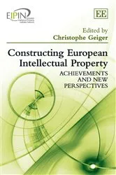 Book cover of Constructing European Intellectual Property by Christophe Geiger