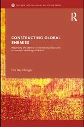 Book cover of Constructing Global Enemies by Eva Herschinger